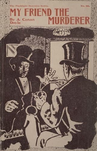 My friend the murderer, and other mysteries and adventures