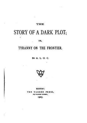 The Story of a Dark Plot; Or, Tyranny on the Frontier