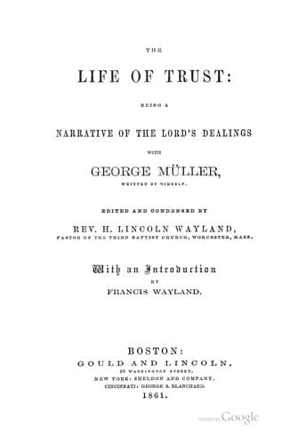 The Life of Trust: Being a Narrative of the Lord's Dealings With George Müller