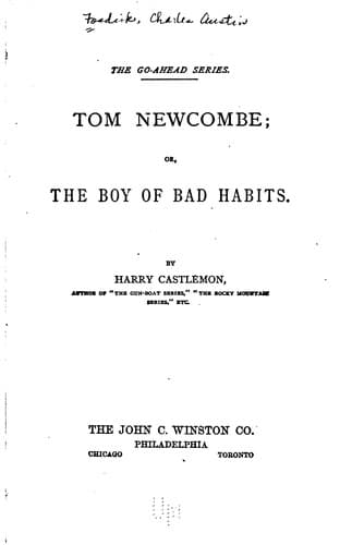 Tom Newcombe; Or, the Boy of Bad Habits
