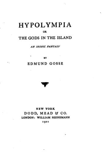 Hypolympia; Or, The Gods in the Island, an Ironic Fantasy