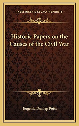 Historic Papers on the Causes of the Civil War