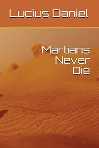 Martians Never Die