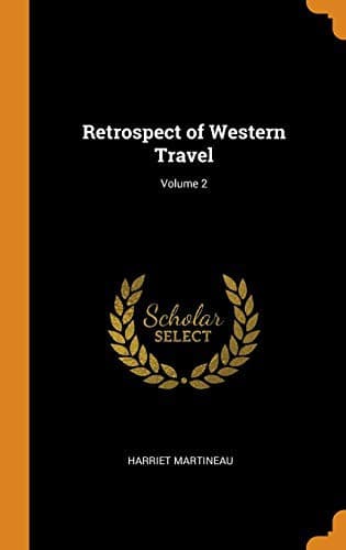 Retrospect of Western Travel, Volume 2 (of 2)