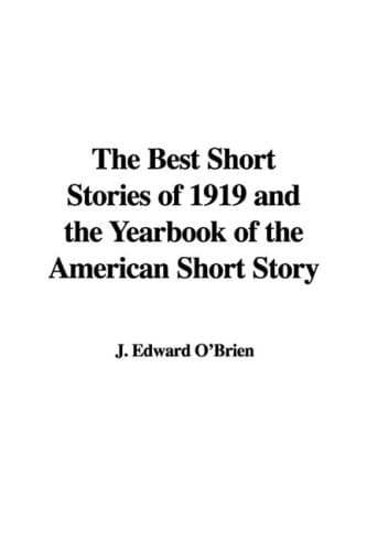 The best short stories of 1919, and the yearbook of the American short story