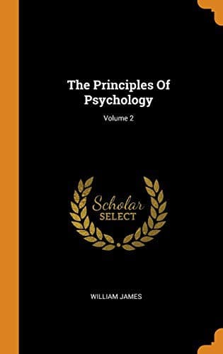 The Principles of Psychology, Volume 2 (of 2)