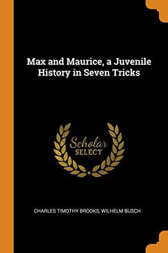 Max and Maurice: A Juvenile History in Seven Tricks