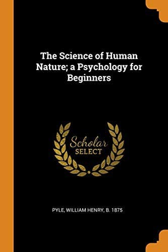 The Science of Human Nature: A Psychology for Beginners