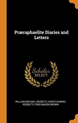 Præraphaelite diaries and letters