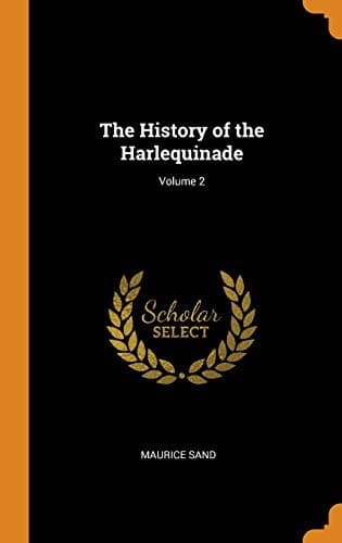 The history of the harlequinade, volume 2 (of 2)