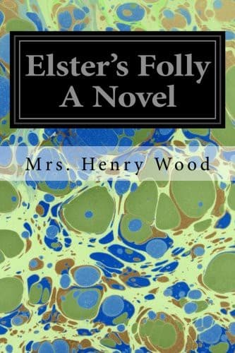 Elster's Folly: A Novel