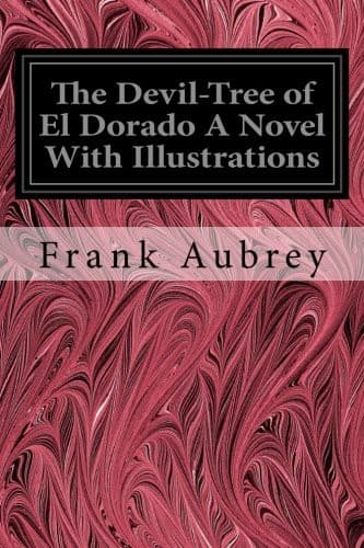 The Devil-Tree of El Dorado: A Novel