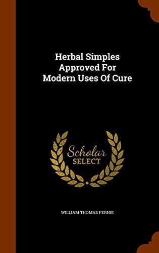 Herbal Simples Approved for Modern Uses of Cure
