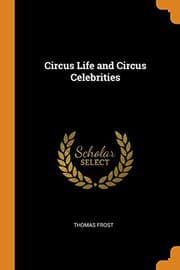 Circus Life and Circus Celebrities