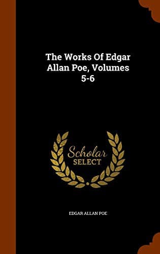 The Works of Edgar Allan Poe — Volume 5