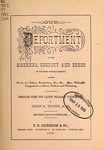 Our Deportment: Or the Manners, Conduct and Dress of the Most Refined Society