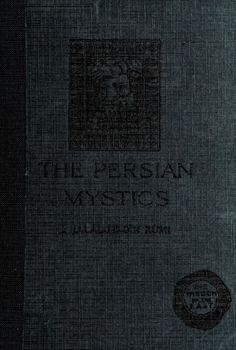 The Persian Mystics: Jalálu'd-dín Rúmí