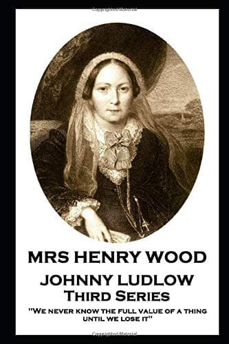 Johnny Ludlow, Third Series