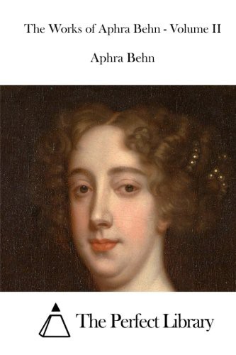 The Works of Aphra Behn, Volume II