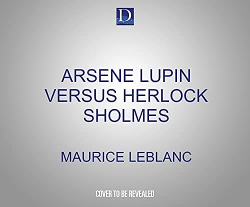 Arsène Lupin versus Herlock Sholmes