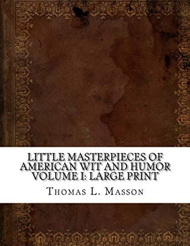 Little Masterpieces of American Wit and Humor, Volume I