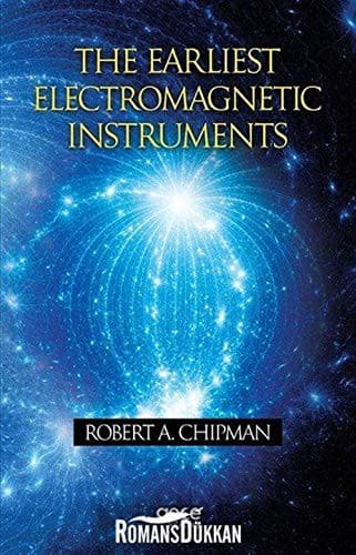 The Earliest Electromagnetic Instruments