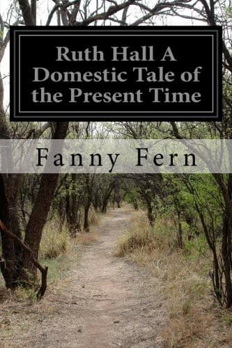 Ruth Hall: A Domestic Tale of the Present Time