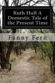Ruth Hall: A Domestic Tale of the Present Time
