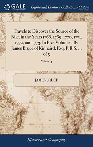 Travels to Discover the Source of the Nile, Volume 4 (of 5): In the years 1768, 1769, 1770, 1771, 1772 and 1773