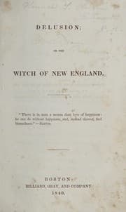 Delusion; or, The Witch of New England