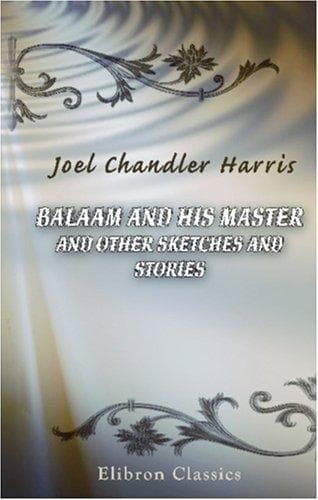Balaam and His Master, and Other Sketches and Stories