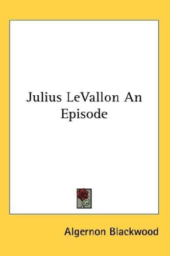 Julius LeVallon: An Episode