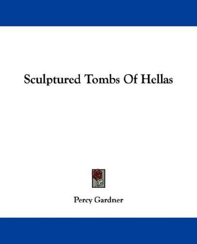 Sculptured tombs of Hellas