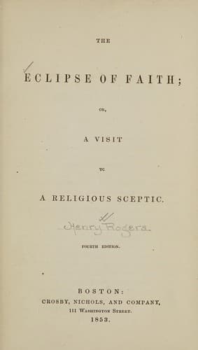 The Eclipse of Faith; Or, A Visit to a Religious Sceptic