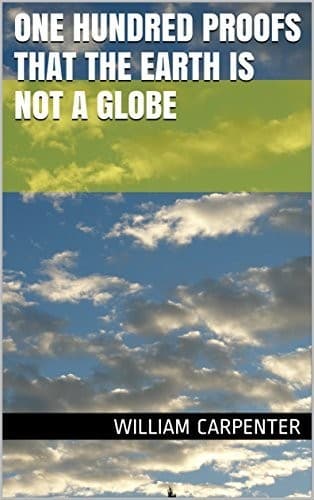 One Hundred Proofs That the Earth Is Not a Globe