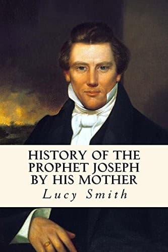 History of the Prophet Joseph, by His Mother