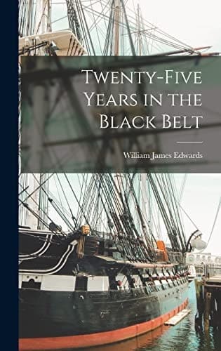 Twenty-five years in the Black Belt
