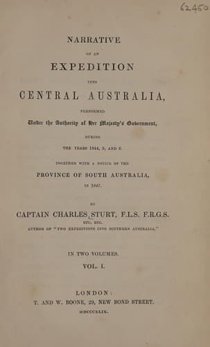Narrative of an Expedition into Central Australia: Performed Under the Authority of Her Majesty's Government, During the Years 1844, 5, and 6, Together With A Notice of the Province of South Australia in 1847