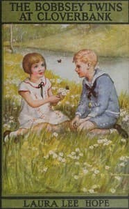 The Bobbsey twins at Cloverbank