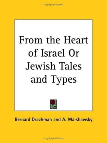 From the Heart of Israel: Jewish Tales and Types