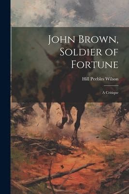 John Brown, Soldier of Fortune: A Critique