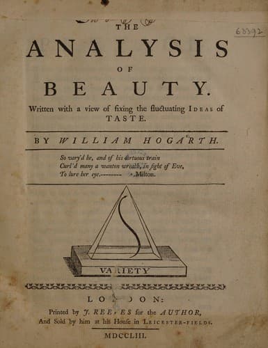 The Analysis of Beauty: Written with a view of fixing the fluctuating ideas of taste