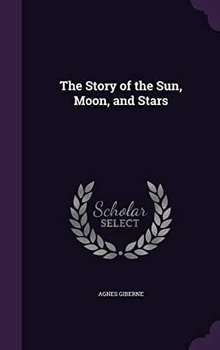 The story of the sun, moon, and stars