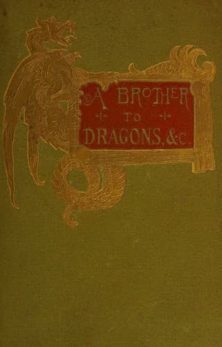 A brother to dragons, and other old-time tales