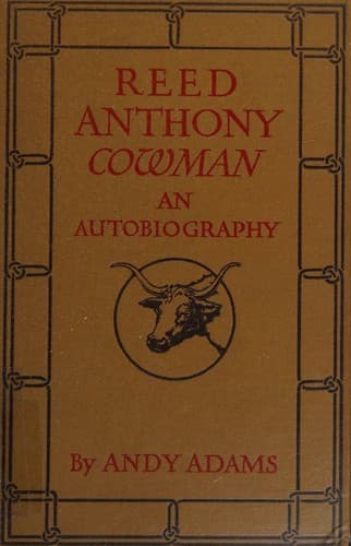 Reed Anthony, Cowman: An Autobiography