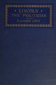 Lincoln, the Politician