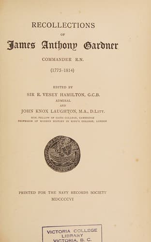 Recollections of James Anthony Gardner, commander R.N. (1775–1814)