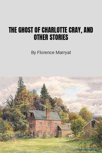 The ghost of Charlotte Cray, and other stories