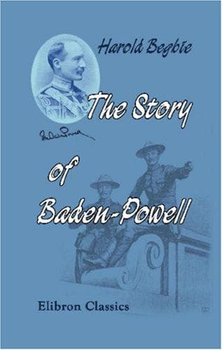 The Story of Baden-Powell: 'The Wolf That Never Sleeps'