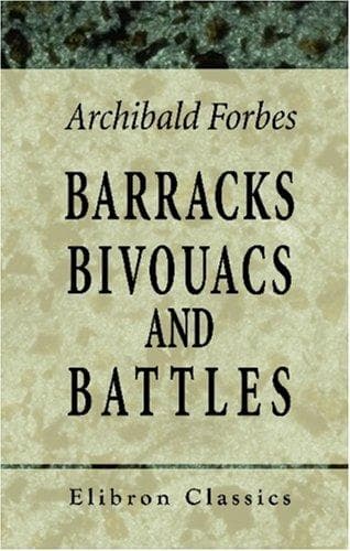 Barracks, Bivouacs and Battles